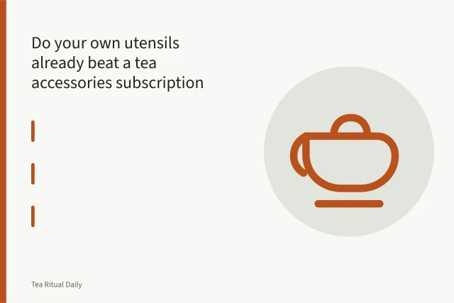 Tea strainer, teapot, cup and scale on a counter. Do your own utensils already beat a tea accessories subscription box